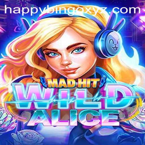 Discover the Exciting World of MadHitWildAlice and HappyBingo